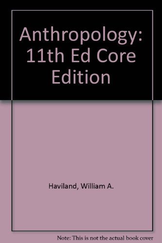 Beispielbild fr Anthropology: 11th Ed Core Edition zum Verkauf von SecondSale