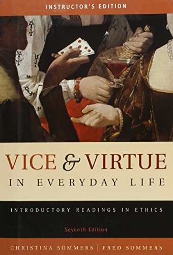 Stock image for Vice & Virtue in Everyday Life: Introductory Readings in Ethics *Instructor's Edition* for sale by Better World Books: West