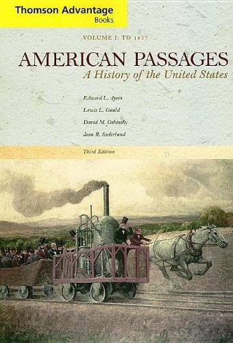 9780495188582: Thomson Advantage Books: American Passages: History of the United States, Compact, Volume I: to 1877