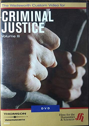 The Wadsworth Custom Video for CRIMINAL JUSTICE Volume III (9780495189510) by Thomson Wadsworth