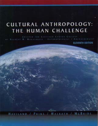 Cultural Anthropology: The Human Challange 11e ACP (9780495199229) by Haviland; Prins, ; Walrath, ; McBride