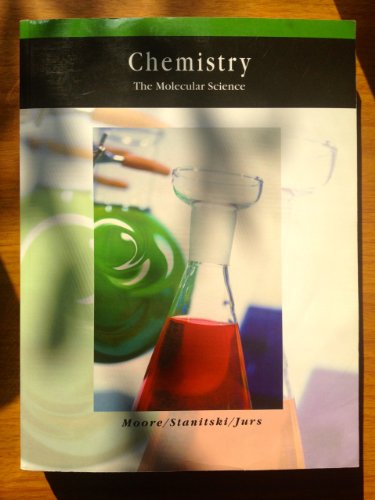 Chemistry: The Molecular Science, Enhanced Review Version (with General ChemistryNOW) (Available 2010 Titles Enhanced Web Assign) (9780495220077) by Moore, John W.; Stanitski, Conrad L.; Jurs, Peter C.