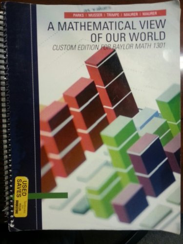 Stock image for A Mathematical View of Our World, Custom Edition for Baylor Math 1301 for sale by HPB-Red
