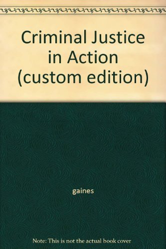 9780495279532: Criminal Justice in Action (custom edition)