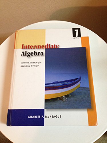 Stock image for Intermediate Algebra 7th Edition: Custom Edition for Glendale College for sale by ThriftBooks-Atlanta