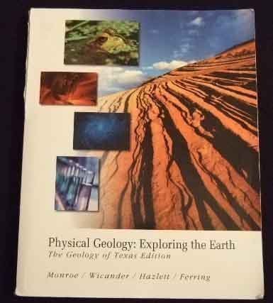 Imagen de archivo de Physical Geology Exploring the Earth, Geology of Texas Edition a la venta por ThriftBooks-Atlanta