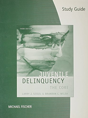 Stock image for Juvenile Delinquency The Core STUDY GUIDE 3rd Edition for sale by a2zbooks