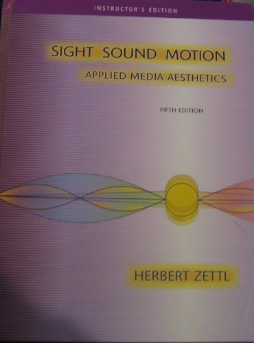 9780495384069: Sight, Sound, Motion: Applied Media Aesthetics- Instructor's Edition by Herbert Zettl (2008-01-01)