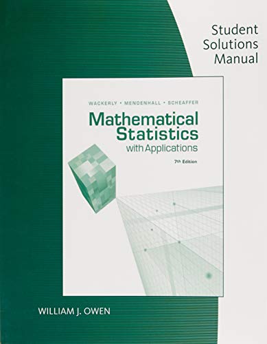 Imagen de archivo de Student Solutions Manual for Wackerly/Mendenhall/Scheaffer's Mathematical Statistics with Applications, 7th a la venta por Better World Books