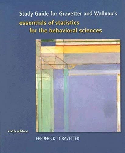 Study Guide for Gravetter/Wallnauâ€™s Essentials of Statistics for Behavioral Science, 6th (9780495385295) by Gravetter, Frederick J; Wallnau, Larry B.