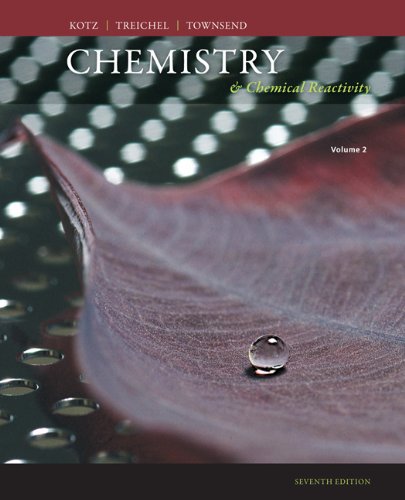 Chemistry and Chemical Reactivity, Volume 2 (9780495387121) by Kotz, John C.; Treichel, Paul M.; Townsend, John