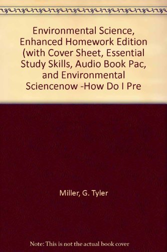 9780495387459: Environmental Science, Enhanced Homework Edition (with Cover Sheet, Essential Study Skills, Audio Book PAC, and Environmental ScienceNOW™-How Do I Prepare, InfoTrac 1-Semester PAC)