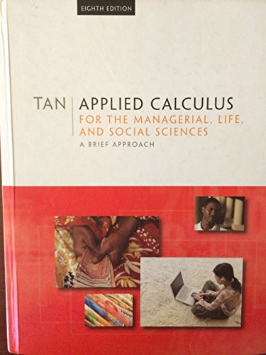 Beispielbild fr Applied Calculus for the Managerial, Life, and Social Sciences: A Brief Approach (Available 2010 Titles Enhanced Web Assign) zum Verkauf von Wonder Book