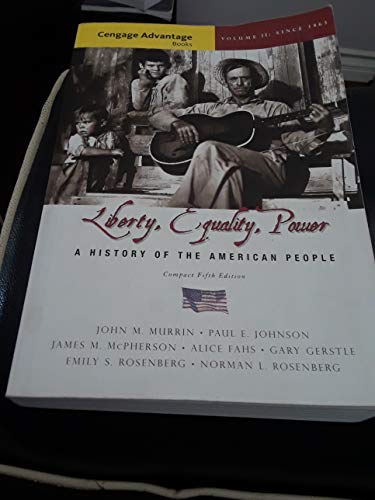 Beispielbild fr Liberty, Equality, Power Vol. II : A History of the American People - Since 1863, Compact zum Verkauf von Better World Books