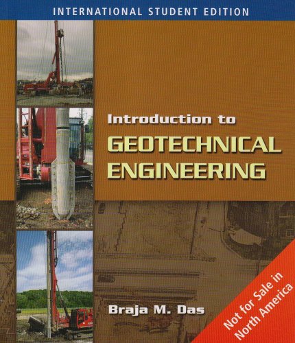 Introduction to Geotechnical Engineering - International Student Edition (9780495411413) by Braja Das