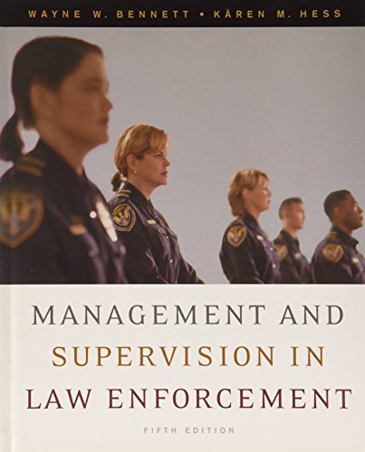 Management and Supervision in Law Enforcement (9780495427506) by Wayne W. Bennett