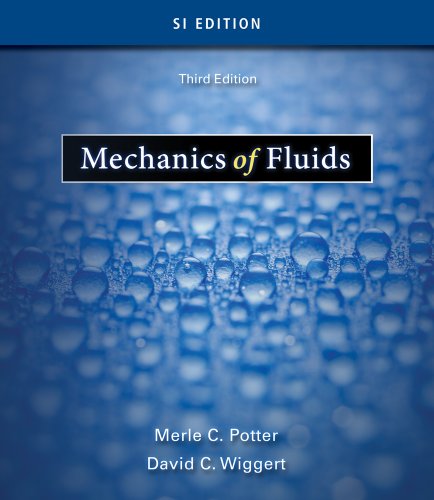 Mechanics of Fluids, SI Version (9780495438571) by Potter, Merle C.; Wiggert, David C.