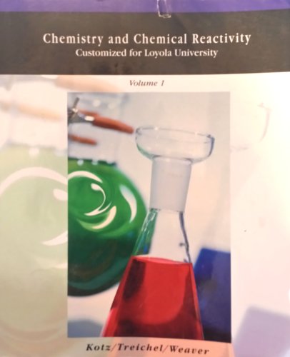 Imagen de archivo de Chemistry and Chemical Reactivity (Customized for Loyola University) - Volume 1 a la venta por HPB-Red
