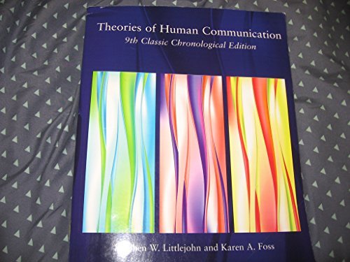 Imagen de archivo de Theories of Human Communication: 9th Classic Chronological Editon a la venta por HPB-Red