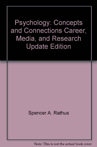 Psychology: Concepts and Connections Career, Media, and Research Update Edition (9780495493006) by Spencer A. Rathus