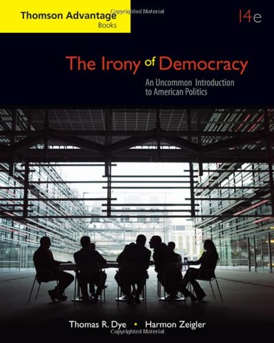 Imagen de archivo de The Irony of Democracy: An Uncommon Introduction to American Politics a la venta por Rosario Beach Rare Books