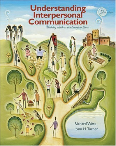 Stock image for Understanding Interpersonal Communication: Making Choices in Changing Times for sale by BooksRun