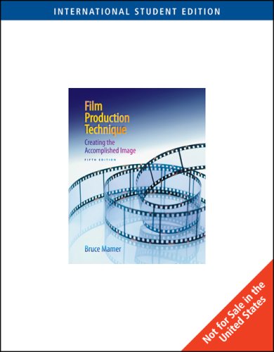 9780495503040: Film Production Technique: Creating the Accomplished Image