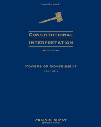 Stock image for Constitutional Interpretation: Powers of Government, Volume I for sale by HPB-Red