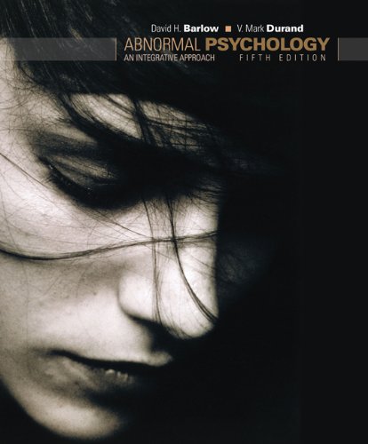 Cengage Advantage Books: Abnormal Psychology: An Integrative Approach (with Abnormal Psych Live CD-ROM) (Thomson Advantage Books) (9780495504702) by Barlow, David H.; Durand, V. Mark