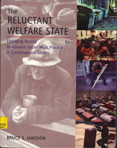 Stock image for The Reluctant Welfare State: Engaging History to Advance Social Work Practice in Contemporary Society for sale by SecondSale