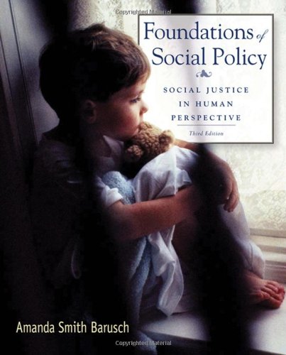 Beispielbild fr Foundations of Social Policy: Social Justice in Human Perspective zum Verkauf von ThriftBooks-Dallas