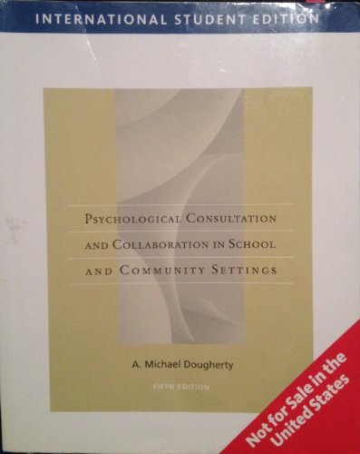 Beispielbild fr Psychological Consultation and Collaboration in School and Community Settings zum Verkauf von ThriftBooks-Atlanta