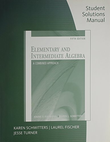 Stock image for Student Solutions Manual for Kaufmann/Schwitters Elementary and Intermediate Algebra: A Combined Approach, 5th for sale by ThriftBooks-Atlanta