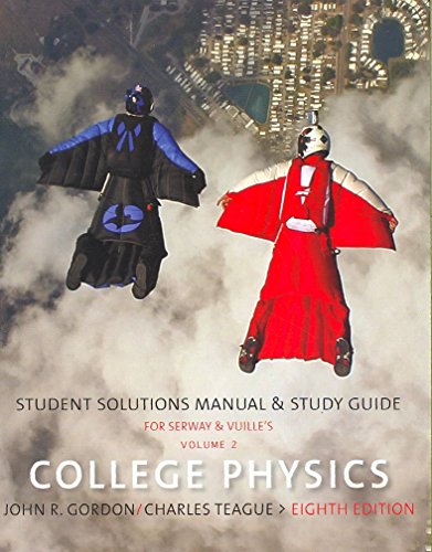 Imagen de archivo de College Physics Student Solutions Manual & Study Guide, Vol 2 (Chap 15-30) a la venta por SecondSale