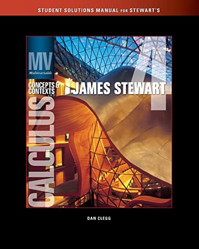 9780495560555: Solutions Manual (Chapters 9-13) for Stewart's Multivariable Calculus: Concepts and Contexts, Enhanced Edition, 4th