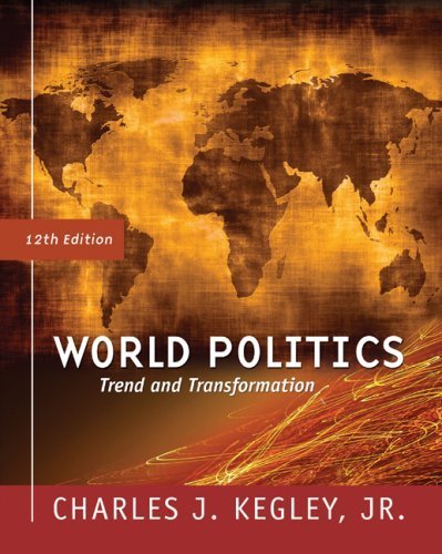 9780495565444: World Politics: Trend and Transformation 12th edition by Kegley, Charles W. (2008) Paperback