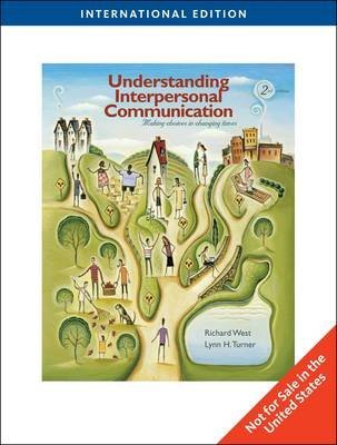 9780495566076: [(Understanding Interpersonal Communication: Making Choices in Changing Times )] [Author: Richard West] [May-2009]