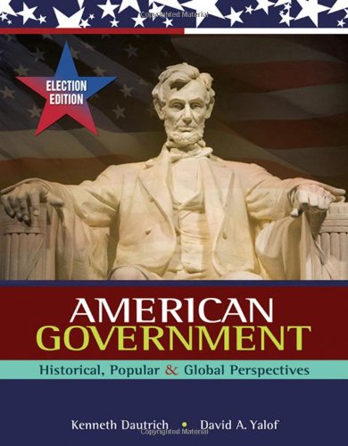 Imagen de archivo de American Government: Historical, Popular, and Global Perspectives, Election Update a la venta por HPB-Red