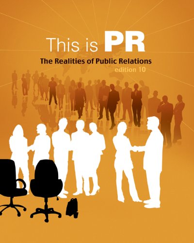 Stock image for Cengage Advantage Books: This Is PR: The Realities of Public Relations [With Infotrac] for sale by ThriftBooks-Atlanta