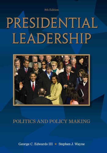 Beispielbild fr Presidential Leadership: Politics and Policy Making zum Verkauf von Wonder Book