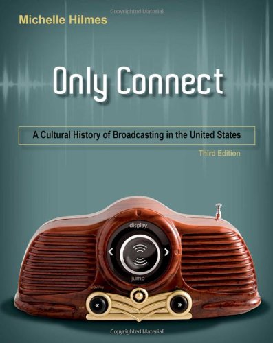 9780495570516: Only Connect: A Cultural History of Broadcasting in the United States