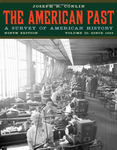 Stock image for The American Past Vol. 2 : A Survey of American History since 1865 for sale by Better World Books