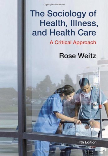 Stock image for The Sociology of Health, Illness, and Health Care: A Critical Approach for sale by BooksRun