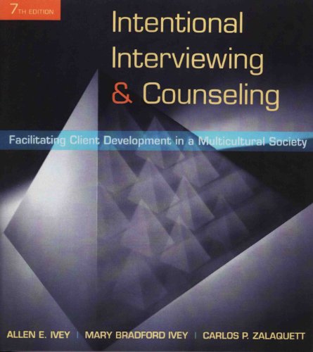 Imagen de archivo de Intentional Interviewing and Counseling: Facilitating Client Development in a Multicultural Society (Skills, Techniques, Process) a la venta por The Happy Book Stack