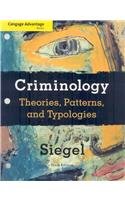 Cengage Advantage Books: Criminology: Theories, Patterns, and Typologies (9780495600305) by Siegel, Larry J.