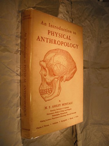 An introduction to physical anthropology, (9780495602347) by Montagu, Ashley