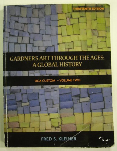 Imagen de archivo de Gardner's Art Through the Ages: A Global History (UGA Custom, Thirteenth Edition, Volume Two) a la venta por Better World Books