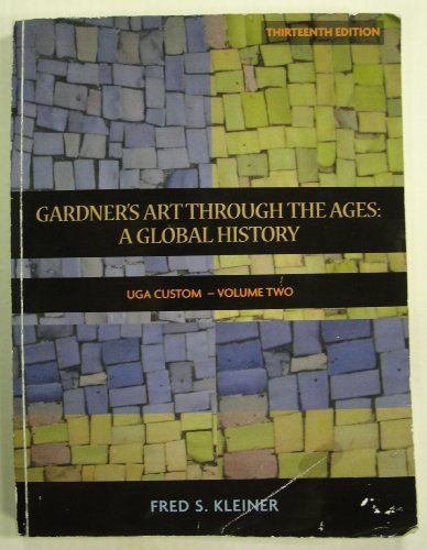 Stock image for Gardner's Art Through the Ages: A Global History (UGA Custom, Thirteenth Edition, Volume Two) for sale by Better World Books