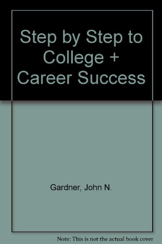 BNDL SP+1 STEP BY STEP TO COLLEGE & CAREER SUCCESS (9780495746416) by Gardner, John N.