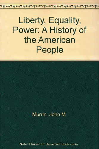 9780495748151: Liberty, Equality, Power: A History of the American People